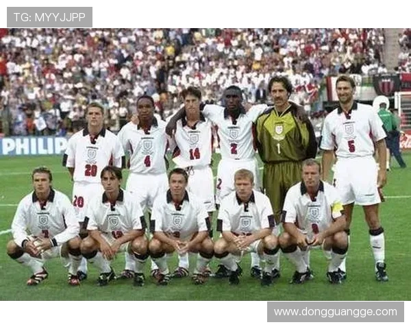 追忆1998年世界杯英格兰国家队黄金阵容全景解析与传奇球星风采回顾